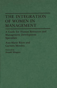 Title: The Integration of Women in Management: A Guide for Human Resources and Management Development Specialists, Author: Carmen Mendez