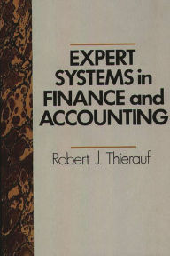 Title: Expert Systems in Finance and Accounting, Author: Robert J. Thierauf