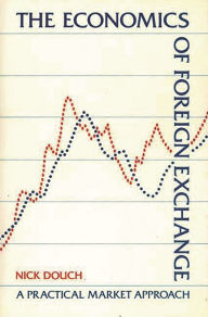 Title: The Economics of Foreign Exchange, Author: Nick Douch