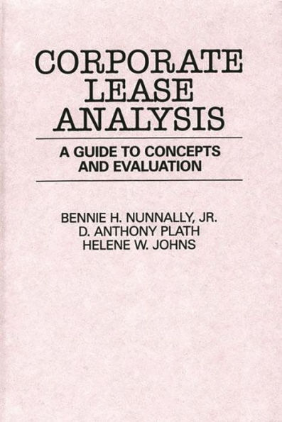 Corporate Lease Analysis: A Guide to Concepts and Evaluation