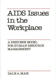 Title: AIDS Issues in the Workplace: A Response Model for Human Resource Management, Author: Dale Masi