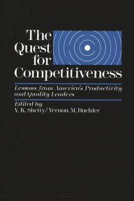 Title: The Quest for Competitiveness: Lessons from America's Productivity and Quality Leaders, Author: Vernon M. Buehler