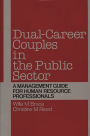 Dual-Career Couples in the Public Sector: A Management Guide for Human Resource Professionals