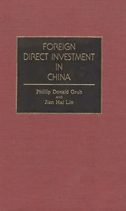 Title: Foreign Direct Investment in China, Author: Philip D. Grub