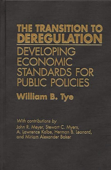 The Transition to Deregulation: Developing Economic Standards for Public Policies