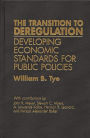 The Transition to Deregulation: Developing Economic Standards for Public Policies
