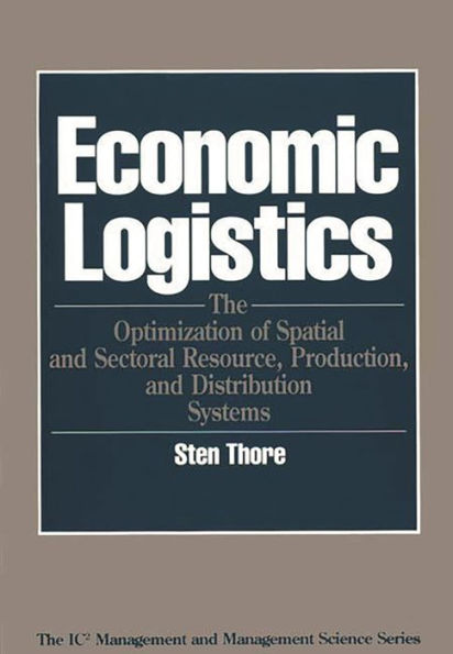 Economic Logistics: The Optimization of Spatial and Sectoral Resource, Production, and Distribution Systems