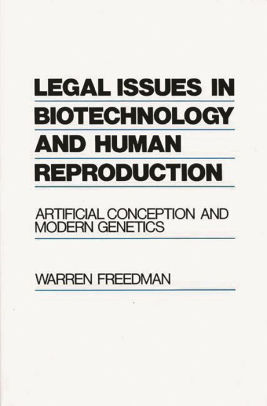 Legal Issues In Biotechnology And Human Reproduction Artificial Conception And Modern Geneticshardcover - 