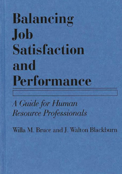 Balancing Job Satisfaction and Performance: A Guide for Human Resource Professionals