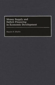 Title: Money Supply and Deficit Financing in Economic Development, Author: Wassim Shahin
