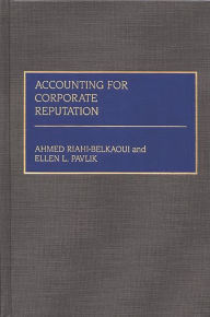 Title: Accounting for Corporate Reputation, Author: Ahmed Riahi-Belkaoui