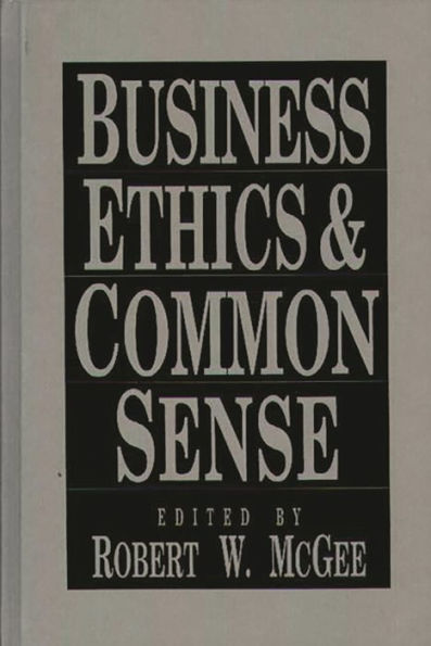 Business Ethics and Common Sense