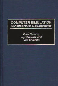 Title: Computer Simulation in Operations Management, Author: Jess S. Boronico