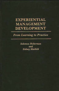 Title: Experiential Management Development: From Learning to Practice, Author: Solomon Hoberman