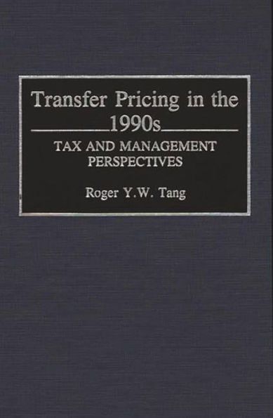 Transfer Pricing in the 1990s: Tax Management Perspectives