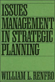 Title: Issues Management in Strategic Planning, Author: William Renfro