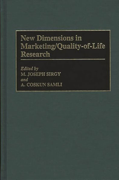 New Dimensions in Marketing/Quality-of-Life Research