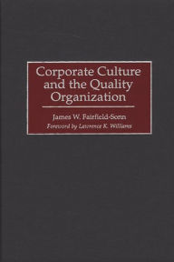 Title: Corporate Culture and the Quality Organization, Author: James W. Fairfield-Sonn