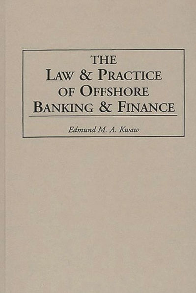 The Law and Practice of Offshore Banking and Finance