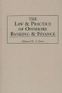 The Law and Practice of Offshore Banking and Finance