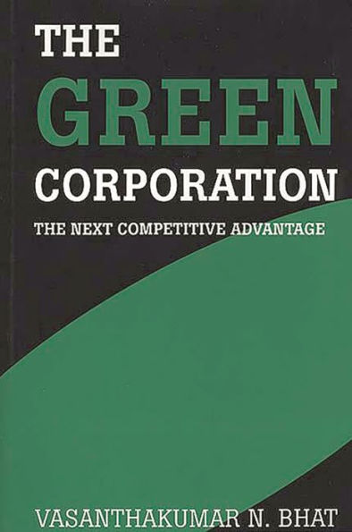 The Green Corporation: The Next Competitive Advantage