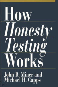 Title: How Honesty Testing Works, Author: Michael H. Capps