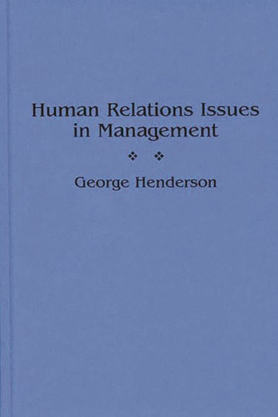 Human Relations Issues in Management / Edition 1
