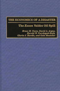 Title: The Economics of a Disaster: The Exxon Valdez Oil Spill, Author: Bruce M. Owen