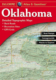 Title: Oklahoma Atlas & Gazetteer, Author: Delorme Publishing Company