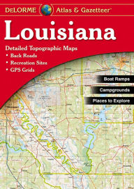 Title: Louisiana Atlas and Gazetteer, Author: Delorme Mapping Company