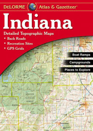 Title: Indiana Atlas & Gazetteer, Author: Delorme Mapping Company