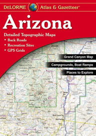 Title: Arizona Atlas & Gazetteer, Author: Delorme