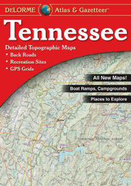 Title: Tennessee Atlas and Gazetteer, Author: Delorme Mapping Company