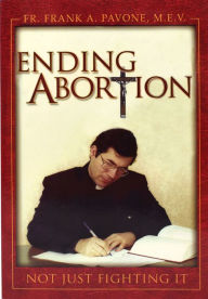 Title: Ending Abortion, Author: Frank A. Pavone