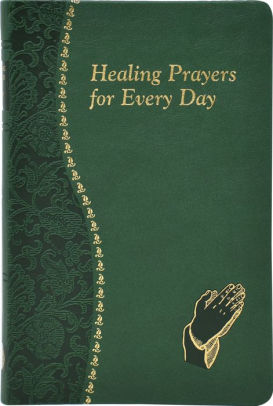 Healing Prayers For Every Day By Catholic Book Publishing Co Hardcover Healing Prayers For Every Day By Catholic Book Publishing Co Hardcover