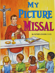 Title: My Picture Missal, Author: Lawrence G. Lovasik S.V.D.