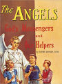 Alternative view 2 of The Angels: God's Messengers and Our Helpers