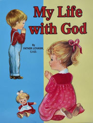 Title: My Life with God, Author: Lawrence G. Lovasik S.V.D.