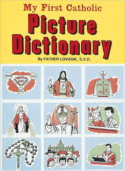 My First Catholic Picture Dictionary (St. Joseph Picture Books)