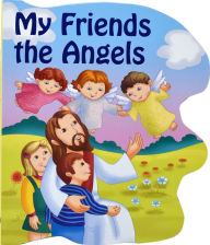 Title: My Friends The Angels (St. Joseph Sparkle Book), Author: Thomas J. Donaghy