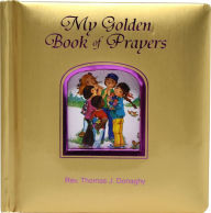 Title: My Golden Book Of Prayers, Author: Thomas J. Donaghy