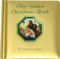 Title: My Golden Christmas Book, Author: Thomas J. Donaghy