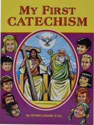 Title: My First Catechism, Author: Lawrence G. Lovasik S.V.D.