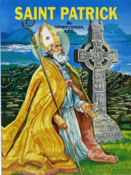 Title: Saint Patrick, Author: Lawrence G. Lovasik S.V.D.