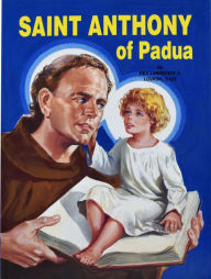 Title: Saint Anthony of Padua: The World's Best Loved Saint, Author: Kevin LaMalva