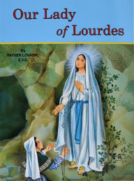 Title: Our Lady of Lourdes, Author: Lawrence G. Lovasik S.V.D.