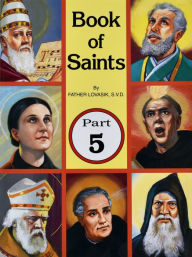 Title: Book of Saints V, Author: Lawrence G. Lovasik S.V.D.