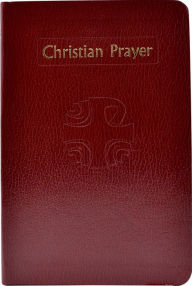 Title: Christian Prayer: The Liturgy of the Hours, Author: International Commission on English in the Liturgy