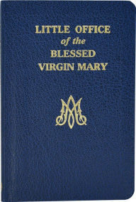 Title: Little Office of the Blessed Virgin Mary, Author: John E. Rotelle
