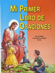 Title: Mi Primer Libro de Oraciones, Author: Lawrence G. Lovasik S.V.D.